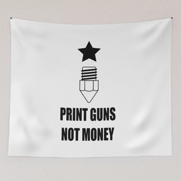 Item preview, 3D2A Print Guns Not Money designed and sold by shialove808.