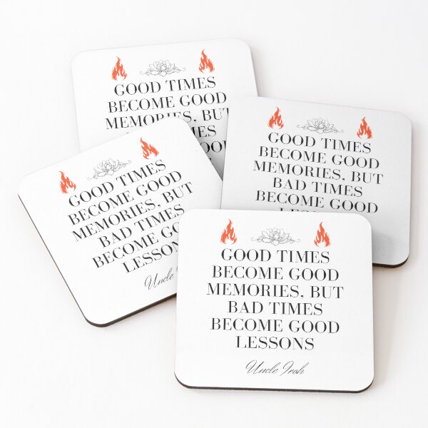 Item preview, Uncle Iroh Quote - Good times become good memories, but bad times become good lessons designed and sold by Ericnaitor.