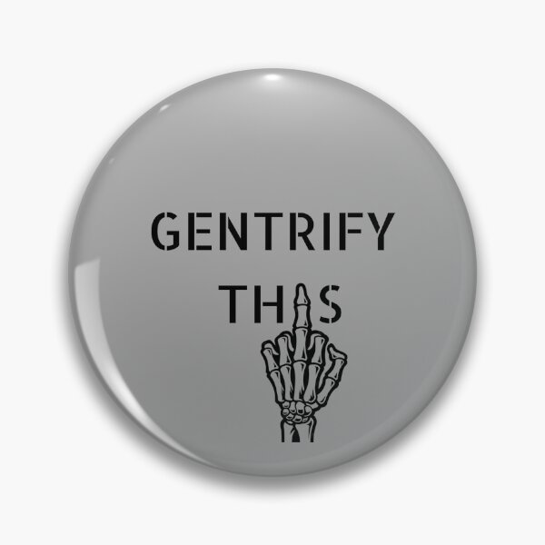 Item preview, Gentrify This Grey Gray #a6a6a6 designed and sold by DogStarGlow.