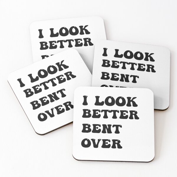 Item preview, I Look Better Bent Over  designed and sold by Designe4You.