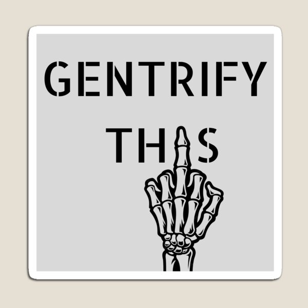 Item preview, Gentrify This Grey Gray #d9d9d9 designed and sold by DogStarGlow.