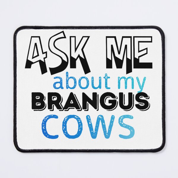 Item preview, White version of Ask me about my Brangus Cows designed and sold by FarmsteadAcers.
