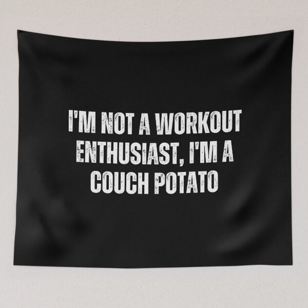 Item preview, I'm not a workout enthusiast, I'm a couch potato designed and sold by The Love Quill.