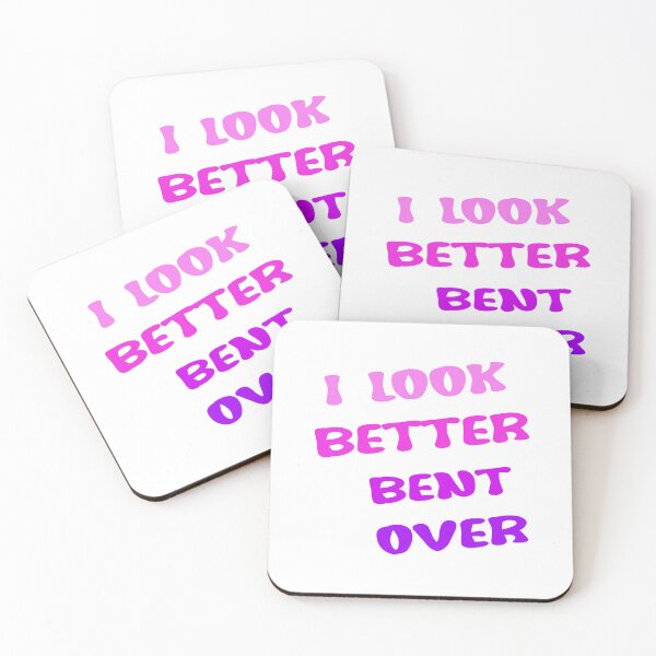 Item preview, I Look Better Bent Over Groovy Women designed and sold by Designe4You.