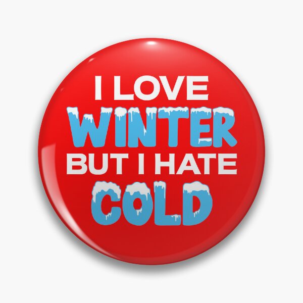 Item preview, I love winter but I hate cold. designed and sold by tabykid.