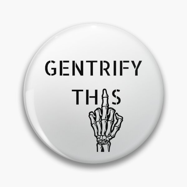 Item preview, Gentrify This White designed and sold by DogStarGlow.