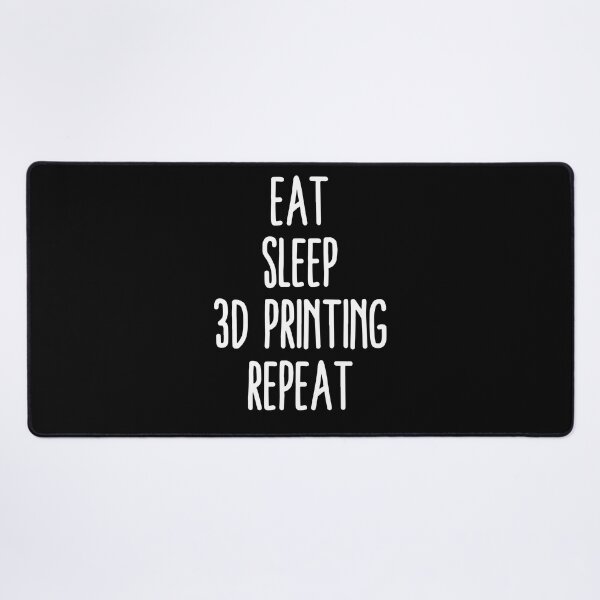 Item preview, Eat Sleep 3D Printing Repeat designed and sold by Printint.