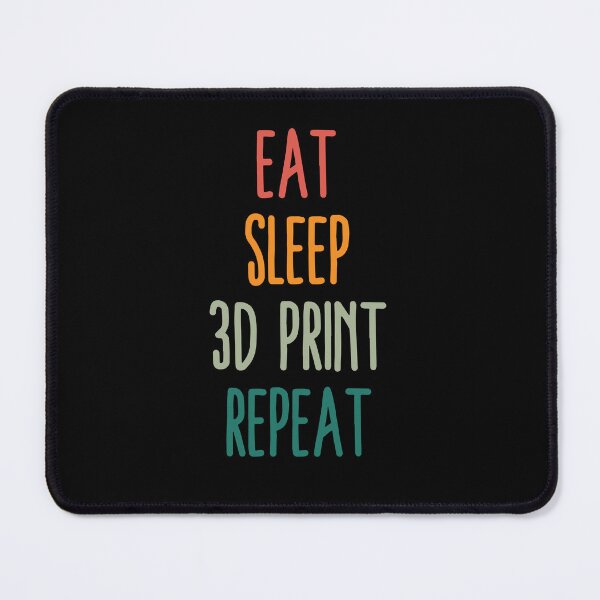 Item preview, Eat Sleep 3D Print Repeat designed and sold by Printint.