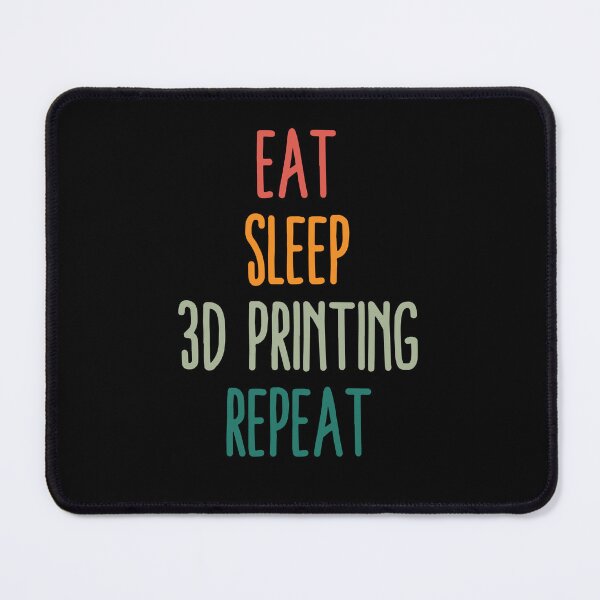 Item preview, Eat Sleep 3D Printing Repeat designed and sold by Printint.