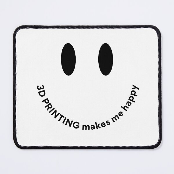 Item preview, 3D Printing Makes Me Happy designed and sold by Printint.