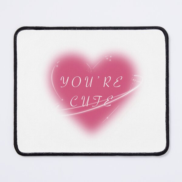 Item preview, You're Cute designed and sold by Kauffie K..