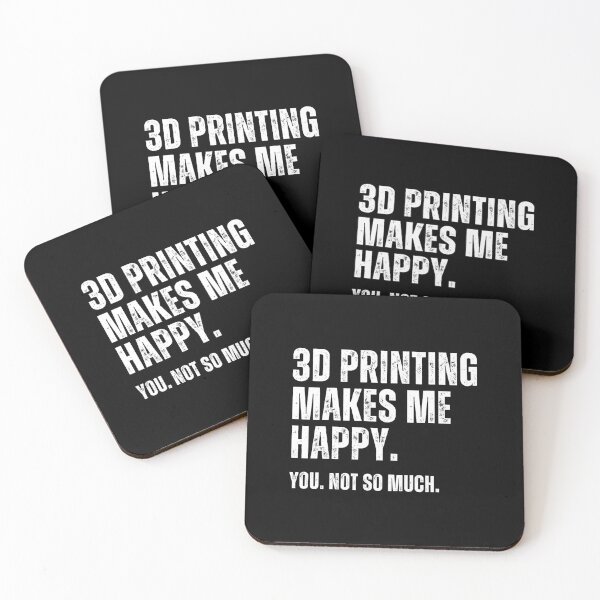 Item preview, 3D Printing Makes Me Happy. You Not So Much. designed and sold by Printint.
