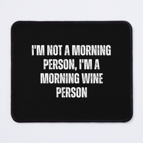 Item preview, I'm not a morning person, I'm a morning wine person designed and sold by The Love Quill.
