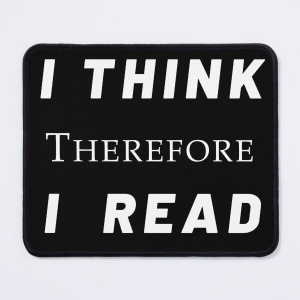 Item preview, I Think Therefore I Read designed and sold by Grepthor.