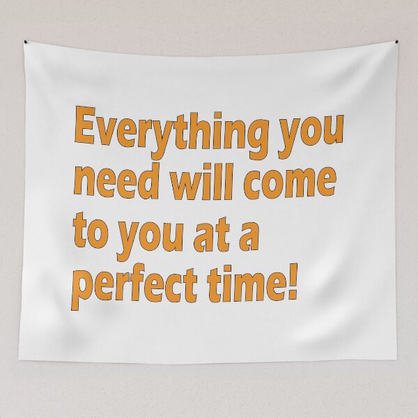 Item preview, Everything you need will come to you at a perfect time! designed and sold by Positive Mindzet!.