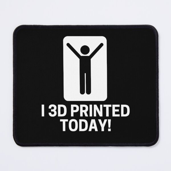 Item preview, I 3D Printed Today - 3D Printing designed and sold by Printint.