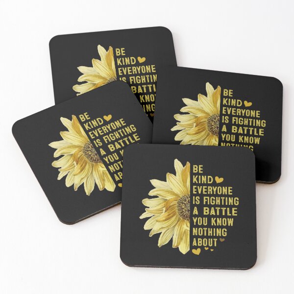 Item preview, Be kind Everyone you meet is fighting a battle you know nothing about Sunflower designed and sold by TrendingDSGN ⭐⭐⭐⭐⭐.