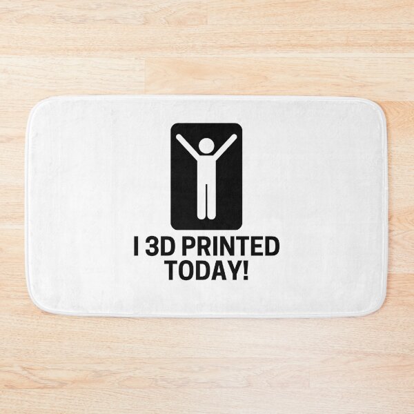 Item preview, I 3D Printed Today - 3D Printing designed and sold by Printint.