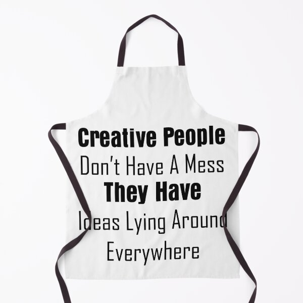 Item preview, Funny qhotes - Creative people don't have a mess they have ideas lying around everywhere designed and sold by The2Art.