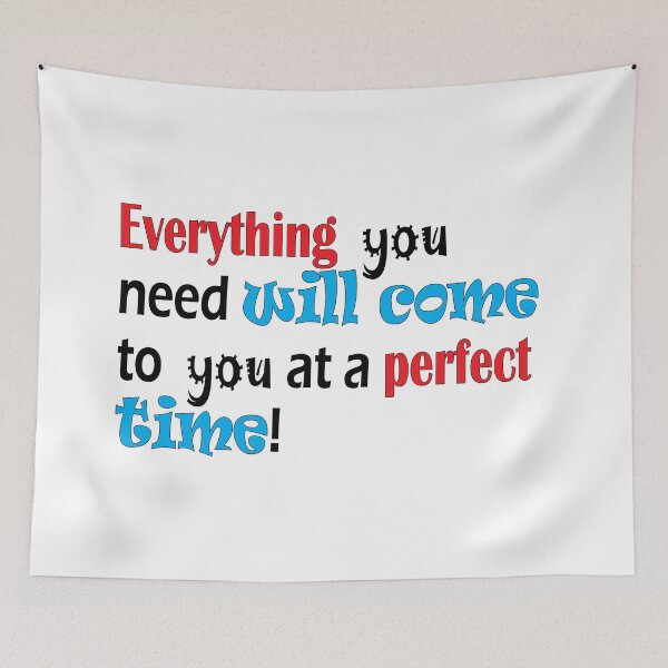 Item preview, Everything you need will come to you at a perfect time. designed and sold by Positive Mindzet!.