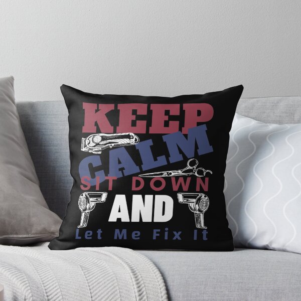 Item preview, Keep Calm Sit Down And Let Me Fix It, cool design for Barbers designed and sold by Sun Rise.