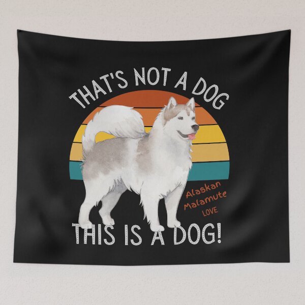 Item preview, Alaskan Malamute Love, This is a Dog! designed and sold by TerScott.