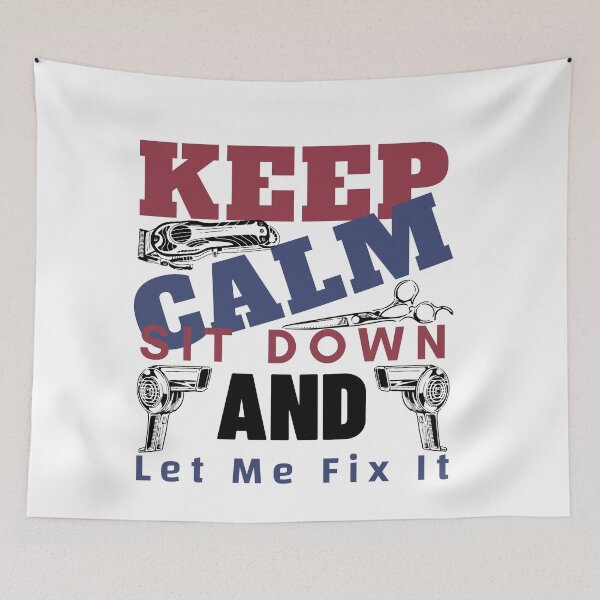 Item preview, Keep Calm Sit Down And Let Me Fix It, cool design for Barbers designed and sold by Sun Rise.