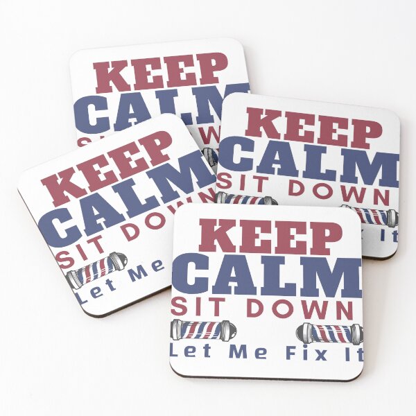 Item preview, Keep Calm Sit Down And Let Me Fix It, cool design for Barbers designed and sold by Sun Rise.