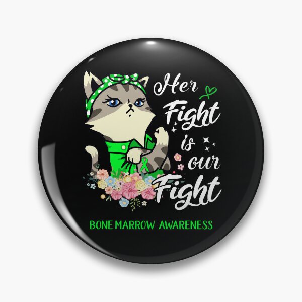 Item preview, Bone Marrow Awareness - Her Fight is our Fight designed and sold by RekaJoJo.
