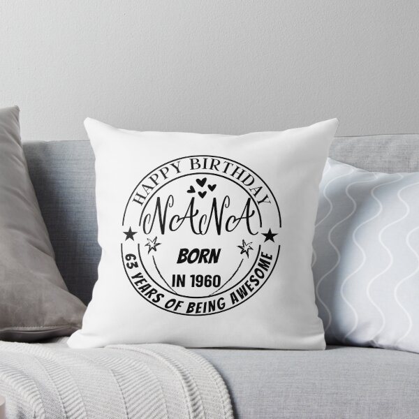 Item preview, happy birthday nana born in 1960 designed and sold by Trucker10.