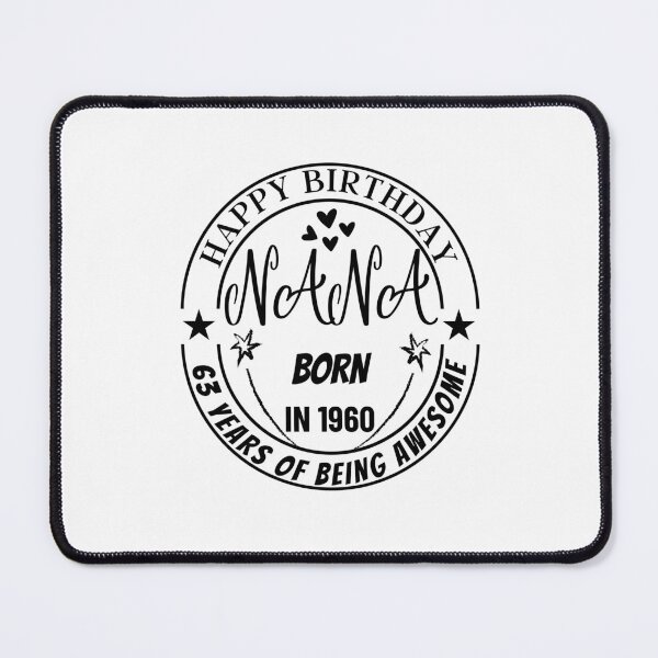 Item preview, happy birthday nana born in 1960 designed and sold by Trucker10.