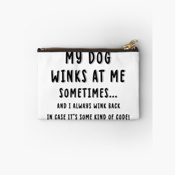 Item preview, Dog Lover Funny Gift - My Dog Winks At Me Sometimes designed and sold by The2Art.