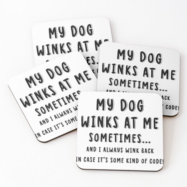Item preview, Dog Lover Funny Gift - My Dog Winks At Me Sometimes designed and sold by The2Art.