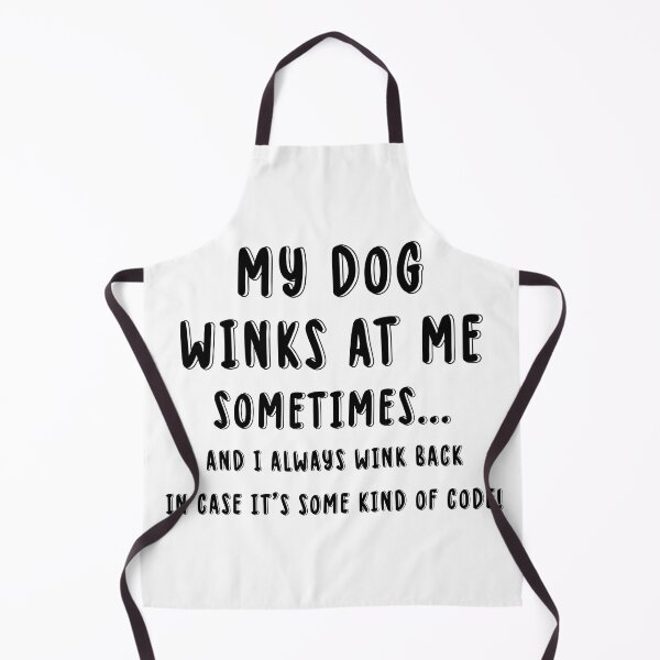 Item preview, Dog Lover Funny Gift - My Dog Winks At Me Sometimes designed and sold by The2Art.