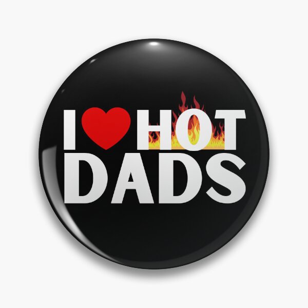 Item preview, I Love Hot Dads designed and sold by It's On Backwards.