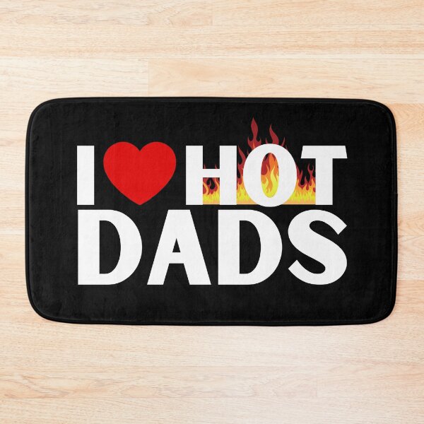 Item preview, I Love Hot Dads designed and sold by It's On Backwards.