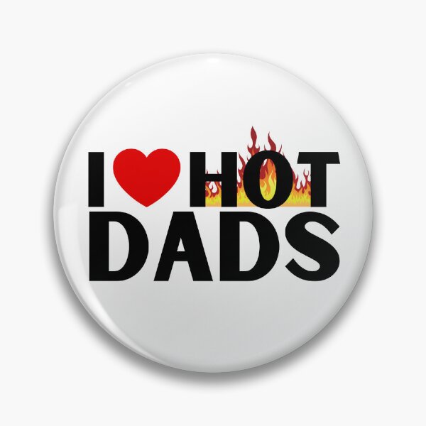 Item preview, I Love Hot Dads designed and sold by It's On Backwards.