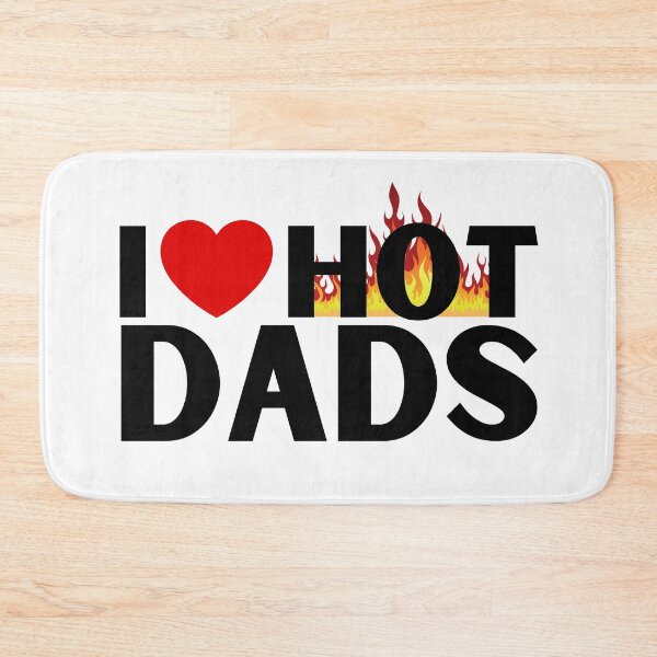Item preview, I Love Hot Dads designed and sold by It's On Backwards.