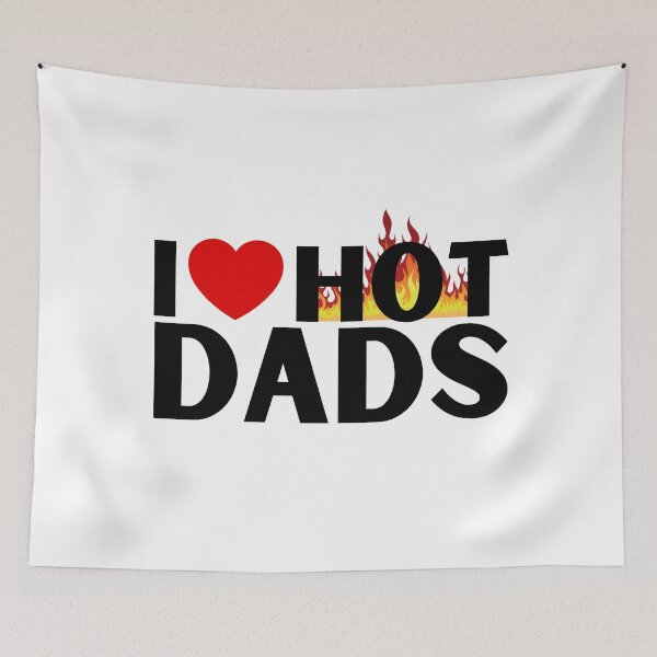 Item preview, I Love Hot Dads designed and sold by It's On Backwards.