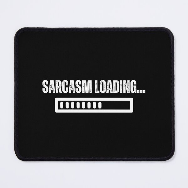 Item preview, Sarcasm Loading designed and sold by The Love Quill.