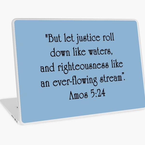 Let Justice Roll Down Like Waters