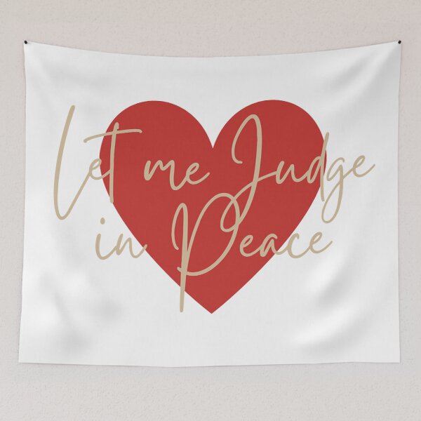 Item preview, Let me Judge in Peace - White Background designed and sold by FinapplePudding.