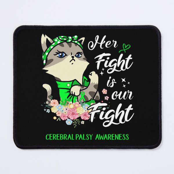 Item preview, Cerebral Palsy Awareness - Her Fight is our Fight designed and sold by RekaJoJo.