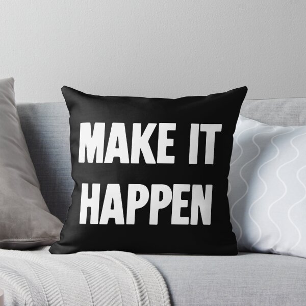 Item preview, Make It Happen designed and sold by Good-Looking Corpse.