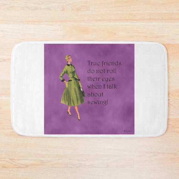 Item preview, True Friends Do Not Roll Their Eyes When I Talk About Sewing! Sewing Humor designed and sold by SSustainable.