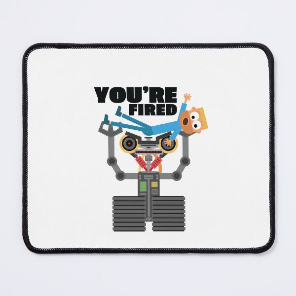 Item preview, Robot Vs Human You're Fired Funny Meme Joke Ai Machine Throwing A Person LOL designed and sold by doseofwin.