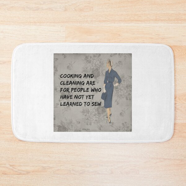 Item preview, Cooking And Cleaning Are For Those Who Have Not Yet Learned To Sew! designed and sold by SSustainable.