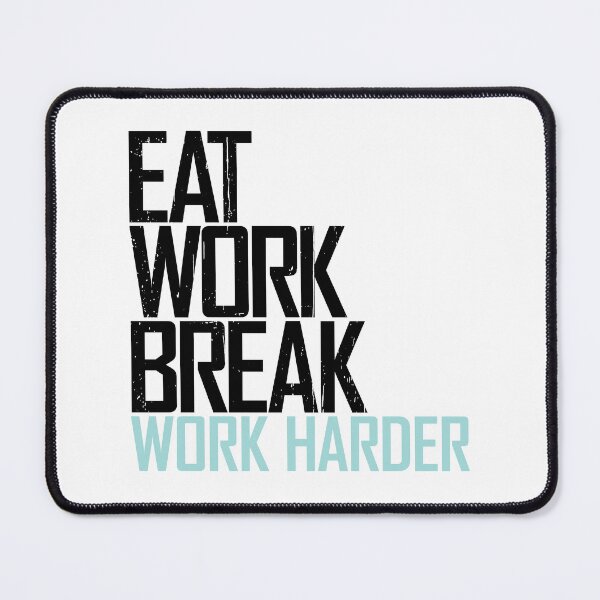 Item preview, eat work break designed and sold by domingoepil24.