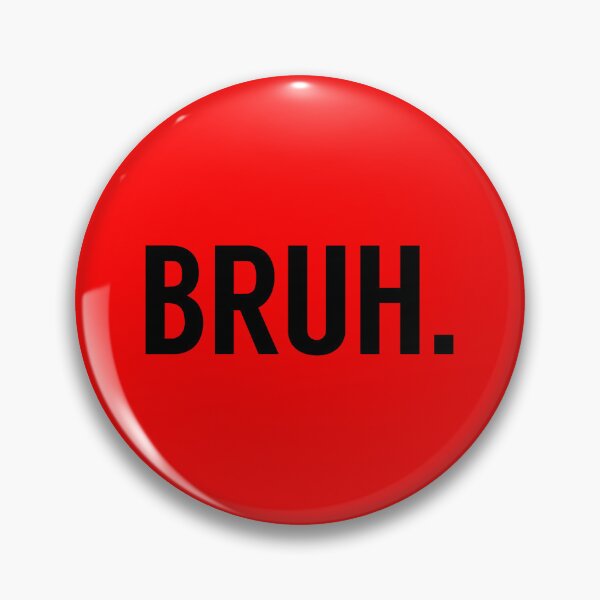 Item preview, Bruh Meme Funny Saying designed and sold by The2Art.