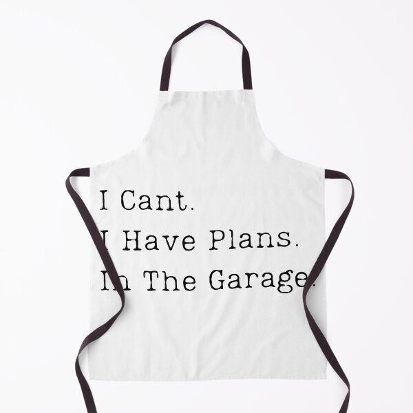 Item preview, I Cant I Have Plans In The Garage Fathers Day Car Mechanics designed and sold by The2Art.